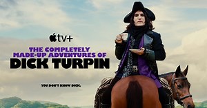 Apple TV+ debuts trailer for Noel Fielding-led comedy “The Completely Made-Up Adventures of Dick Turpin,” premiering globally March 1