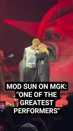mgk really is "one of the greatest performers of our generation." Mod Sun spoke facts! 💯