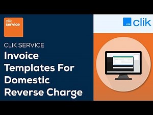 How to Create Invoice Templates For Domestic Reverse Charge | Clik Service