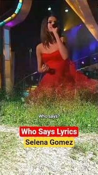 Who Says - Selena Gomez