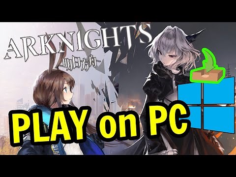 🎮 How to PLAY [ Arknights ] on PC ▶ DOWNLOAD and INSTALL Usitility1