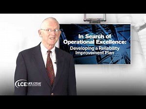In Search of Operational Excellence: Developing a Reliability Improvement Plan