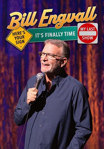 Bill Engvall: Here's Your Sign It's Finally Time My Last Show (2023)