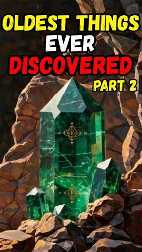 ⏳ Oldest Things Ever Discovered 😳 [Part 2]#shorts #facts