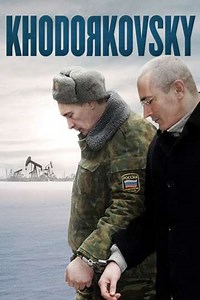 Khodorkovsky (2011) - Movie