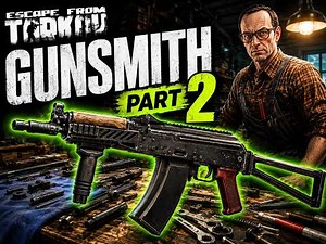 Gunsmith Part 2 | AKS-74U – Mechanic Quest | Escape From Tarkov 1.0