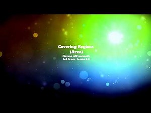 Covering Regions: Savvas enVisionmath2.0 Third Grade, Lesson 6-1 (Area and square units, 3rd grade)