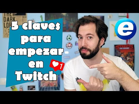 CÓMO EMPEZAR EN TWITCH EN 2021