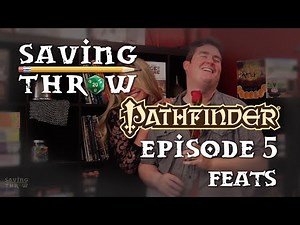 How to Play Pathfinder 1e - Feats - S1E5