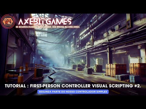 Tutorial : First-Person Controller Visual Scripting Parte #2.
