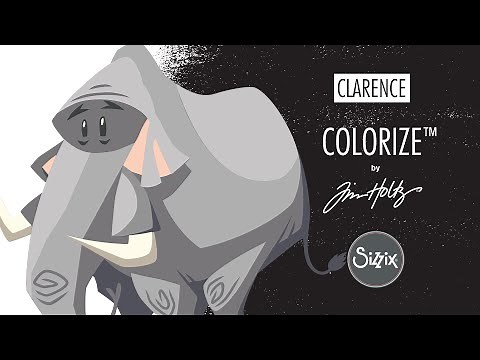 Make Clarence - the Sizzix Colorize™ Thinlits Die Set by Tim Holtz®