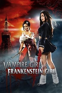 Vampire Girl vs. Frankenstein Girl (2009) - AZ Movies