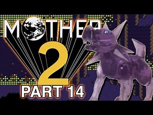 EarthBound Playthrough - Part 14 - Highs and Lows