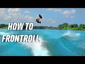 HOW TO FRONTROLL - WAKEBOARDING - BOAT