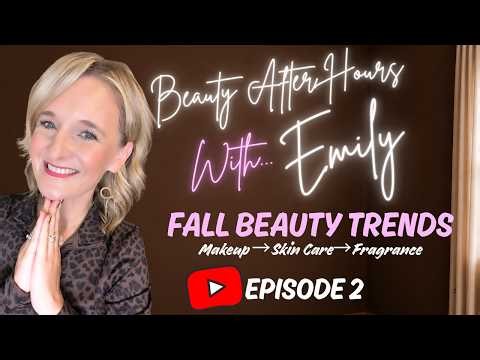 What’s actually trending in beauty for Fall 2026 | Beauty After Hours with Emily