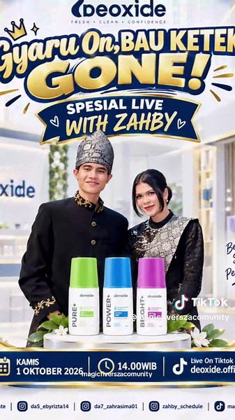 ✨ SPESIAL LIVE COLLABORATION! ✨ 🔥 Gyaru On, Bau Ketek Gone! 🔥 💙 Beoxide Fresh • Clean • Confidence 💙 Ayo siap-siap seru-seruan bareng ZAHBY! 👑✨ Jangan sampai ketinggalan keseruan live spesialnya! 🥰 📅 KAMIS, 1 OKTOBER 2026 🕑 14.00 WIB 📱 Live On TikTok: @deoxide.official --- 🌶️ SPESIAL LIVE NYAI MERCON X ZAHRA DA 🌶️ Siap nemenin waktu santai dengan jajanan favorit Nyai Mercon! 😍🔥 Ada Baso Aci, Pangsit Tulang Rangu & Cimol Mozarella yang siap bikin ngiler! 🤤✨ 📅 KAMIS, 1 OKTOBER 2026 