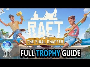 RAFT Full Trophy / Achievement Guide PS5 (FULL GAME)