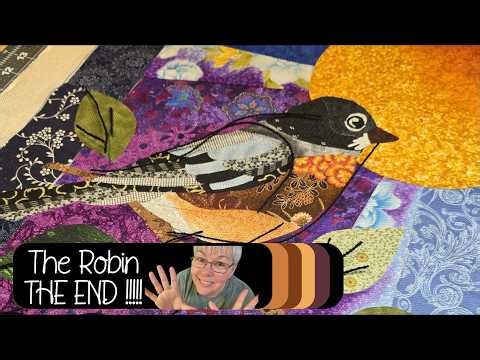 THE END....FINALLY!!! ...... Robin Collage Quilt part 8