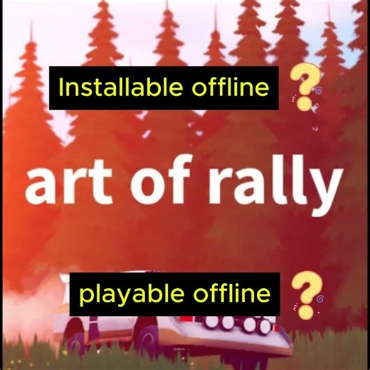 Installable and playable offline? Art of Rally (Ps5)