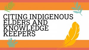Citing Indigenous Elders and Knowledge Keepers