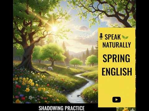 English Shadowing Practice | C1 Spring | Natural Pronunciation & Improved Speaking Skills