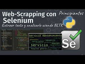 Python Web-scraping: Usando Selenium para recolectar textos y analizarlo con NLTK (principiantes)
