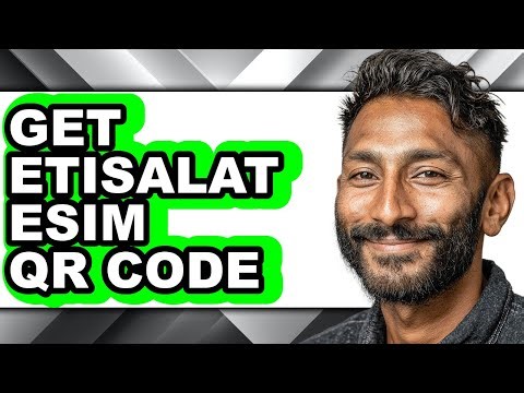 How to Get Etisalat Esim Qr Code (full Guide)