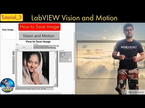 LabVIEW | Tutorial 3 How to Save Image | Vision and Motion Series