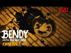 Bendy and the Ink Machine: Full Chapter two (The old song) & ENDING Walkthrough Gameplay