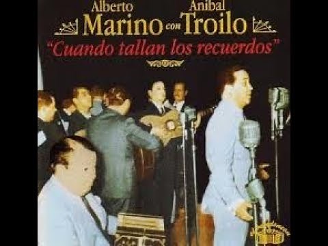 ANIBAL TROILO - ALBERTO MARINO - MI TANGO TRISTE - 1946