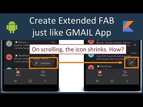 Material ExtendedFloatingActionButton : Just like GMAIL app. Android Studio Tutorial (Kotlin)