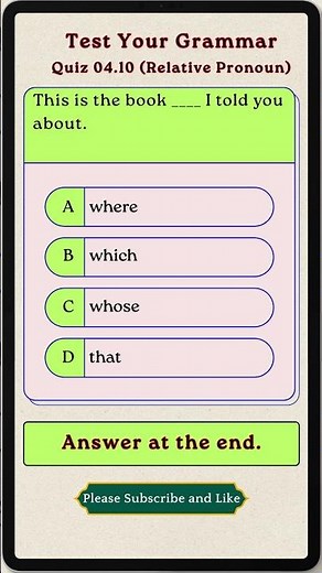 Quiz 04.10 Relative Pronoun | Test Your English Grammar. Learning Tenses the Easy Way.
