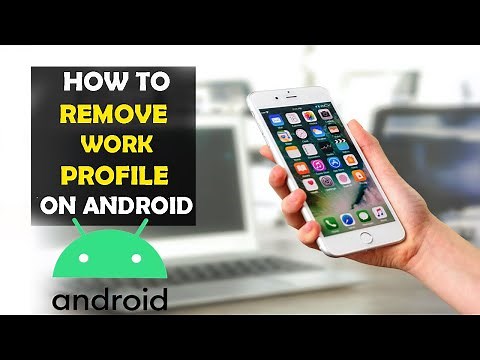How To Remove Work Profile from Android Phone