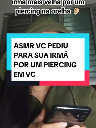 ficou perfeito 🤣 será que vai dar problema?? #asmrroleplay #asmrsounds #piercing #irmãs #foryoupage❤️❤️