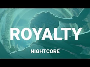 Nightcore - Royalty (Egzod, Maestro Chives, Neoni) - Male Version