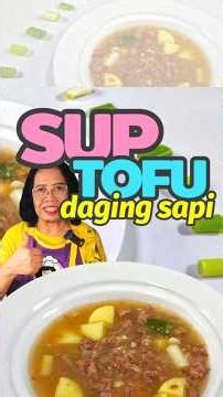 SUP TOFU DAGING SAPI #chinesefood #supasparagus #tofu #masakanrumahan #fypシ゚viral