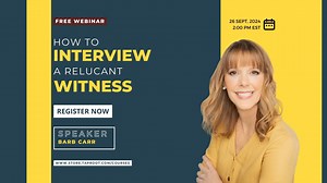 How to Interview a Reluctant Witness—FREE Webinar