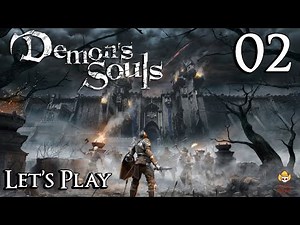Demon's Souls Remake - Let's Play Part 2: Gates of Boletaria