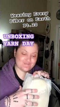 Weaving Every Fiber on Earth Pt.20 #yarn #wool #autism #unboxing #facts