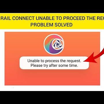 How To Solve IRCTC Rail Connect "Unable to process the request. Please try after some time" Problem