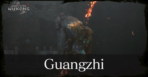 Guangzhi Boss Guide | Black Myth: Wukong｜Game8