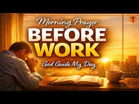 Morning Prayer Before Work | Start Your Workday with God’s Peace and Guidance