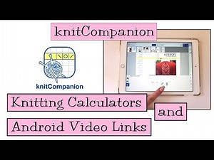 knitCompanion Calculators & Android Update (Video 12)