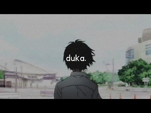 last child - duka (slowed + reverb)