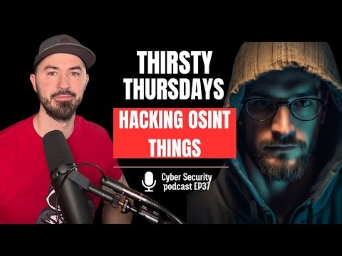 Thirsty Thursdays: The Cyber Security Podcast For Drinkers & Thinkers - EP37