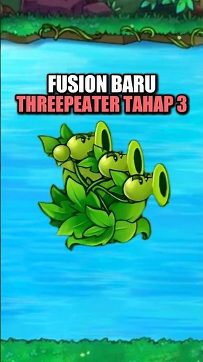 Fusion Baru Threepeater Spesial Tahap 3 #pvzfusion #pvz