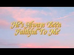He's Always Been Faithful To Me | Piano Accompaniment | W/ Lyrics