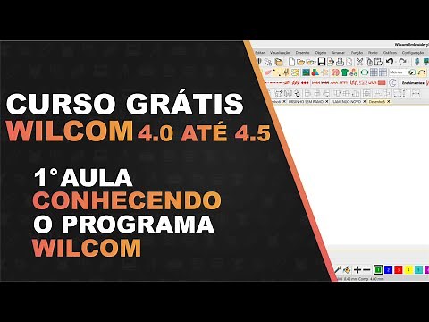 CURSO GRÁTIS WILCOM 4.0 A 4.5 | AULA 01 CONHECENDO O PROGRAMA WILCOM