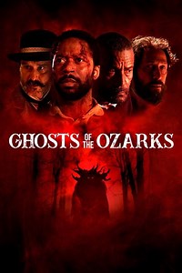 Stream Ghosts of the Ozarks (2022): Find it on Netflix, Prime Video, Hulu & more
