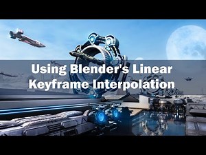 Using Blender's Linear Keyframe Interpolation